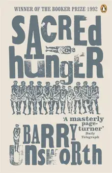 Sacred Hunger, Paperback/Barry Unsworth