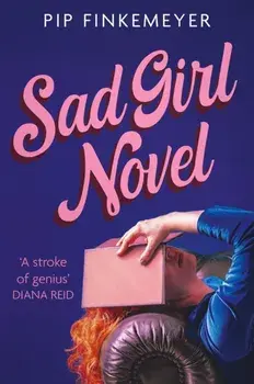 Sad Girl Novel, Hardback/Pip Finkemeyer