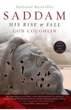 Saddam: His Rise and Fall - Con Coughlin