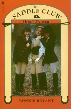 Saddle Club Book 4: Horse Power, Paperback/Bonnie Bryant