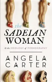 Sadeian Woman, Paperback/Angela Carter
