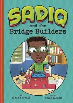 Sadiq and the Bridge Builders, Hardcover/Siman Nuurali