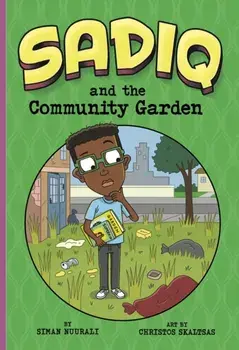 Sadiq and the Community Garden, Paperback/Siman Nuurali