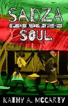 Sadza for the Soul, Paperback/Kathy A. Mccarthy