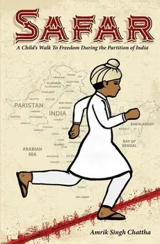 Safar: A Child's Walk to Freedom During the Partition of India, Paperback/Dr Amrik Singh Chattha