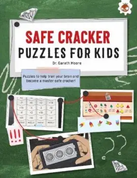 SAFE CRACKER PUZZLES FOR KIDS PUZZLES FOR KIDS. The Ultimate Code Breaker Puzzle Books For Kids - STEM, Paperback/Dr. Gareth Moore