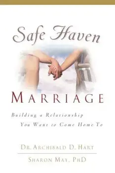 Safe Haven Marriage, Paperback/Archibald Hart