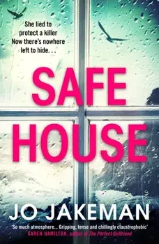 Safe House. The most gripping thriller you'll read in 2021, Paperback/Jo Jakeman