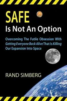 Safe Is Not an Option, Paperback/Rand E. Simberg