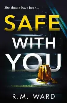 Safe With You, Paperback/R.M. Ward