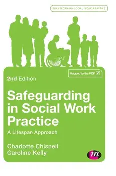 Safeguarding in Social Work Practice. A Lifespan Approach, 2 Revised edition, Hardback/Caroline Kelly