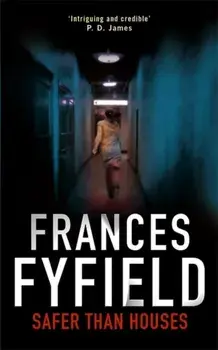 Safer Than Houses, Paperback/Frances Fyfield