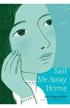 Sail Me Away Home (Show Me a Sign Trilogy, Book 3) - Ann Clare Lezotte