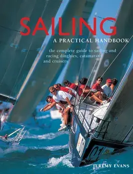 Sailing: a Practical Handbook, Hardback/Evans Jeremy
