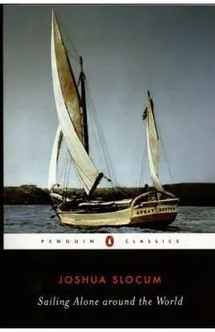 Sailing Alone Around the World - Joshua Slocum