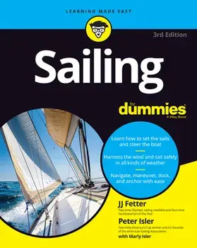 Sailing For Dummies, 3rd Edition, Paperback/JJ Fetter