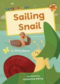 Sailing Snail. (Orange Early Reader), Paperback/Jenny Moore