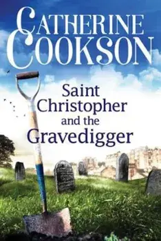 Saint Christopher and the Gravedigger, Paperback/Catherine Cookson