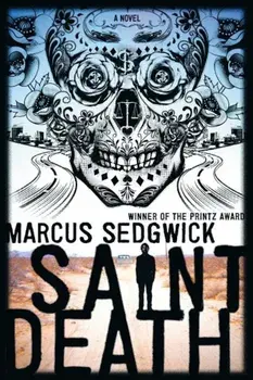 Saint Death, Paperback/Marcus Sedgwick