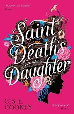 Saint Death's Daughter - C. S. E. Cooney