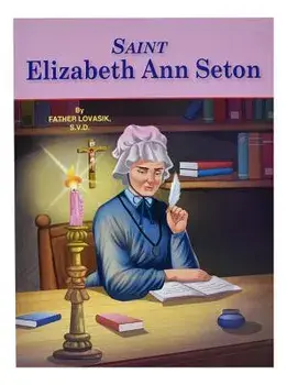 Saint Elizabeth Ann Seton, Paperback/Lawrence G. Lovasik