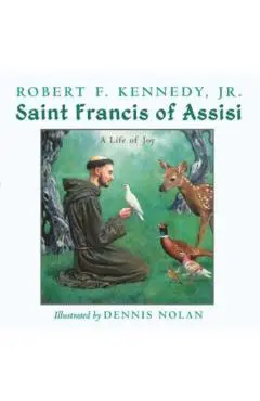 Saint Francis of Assisi: A Life of Joy - Robert F. Kennedy