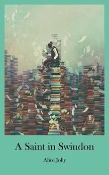 Saint in Swindon, Paperback/Alice Jolly