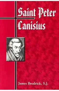 Saint Peter Canisius - James Patrick Brodrick