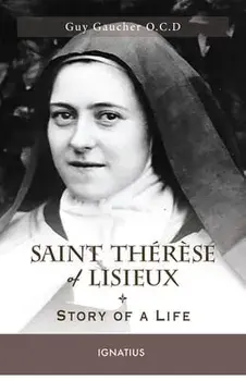 Saint Thrse of Lisieux: Story of a Life, Paperback/Guy Gaucher