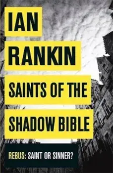 Saints of the Shadow Bible, Paperback/Ian Rankin