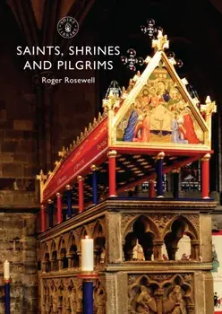 Saints, Shrines and Pilgrims, Paperback/Roger Rosewell