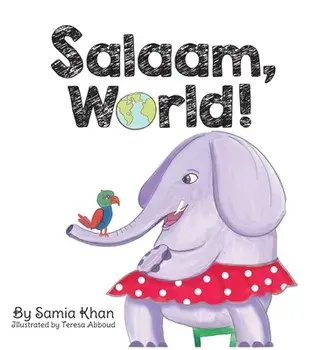 Salaam, World!, Hardcover/Samia Khan
