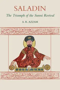 Saladin: The Triumph of the Sunni Revival, Paperback/Abdul Rahman Azzam