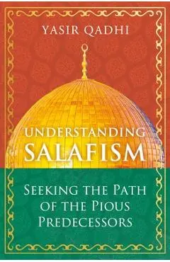 Salafism: Between Fact and Fiction - Yasir Qadhi