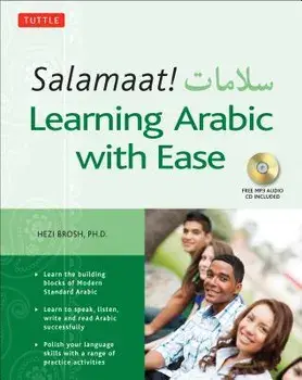 Salamaat! Learning Arabic with Ease: Learn the Building Blocks of Modern Standard Arabic (Includes Free MP3 Audio Disc), Paperback/Hezi Brosh