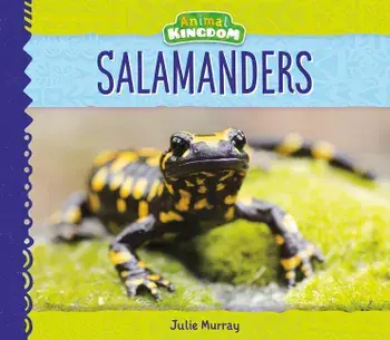 Salamanders, Library Binding/Julie Murray