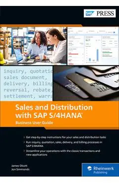 Sales and Distribution with SAP S/4hana: Business User Guide - James Olcott
