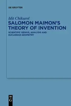 Salomon Maimon's Theory of Invention, Paperback/Idit Chikurel