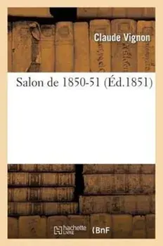 Salon de 1850-51, Paperback/Claude Vignon