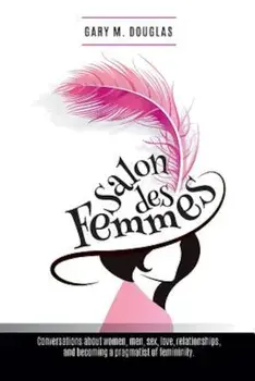 Salon Des Femmes, Paperback/Gary M. Douglas