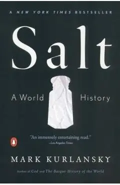 Salt: A World History - Mark Kurlansky