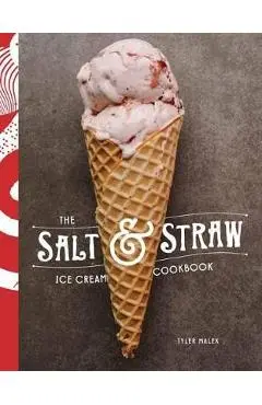 Salt and Straw Ice Cream Cookbook