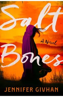 Salt Bones - Jennifer Givhan