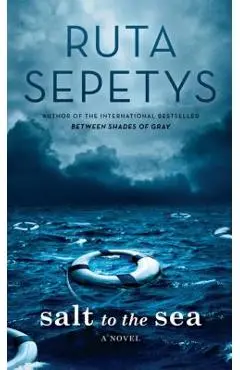 Salt to the Sea - Ruta Sepetys