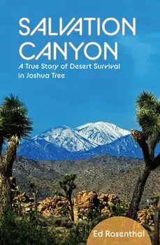 Salvation Canyon: A True Story of Desert Survival in Joshua Tree, Paperback/Ed Rosenthal