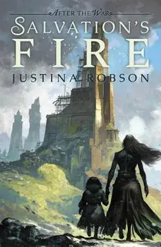 Salvation's Fire: After the War, Paperback/Justina Robson
