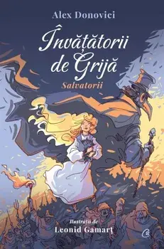 Salvatorii. Seria Invatatorii de grija/Alex Donovici