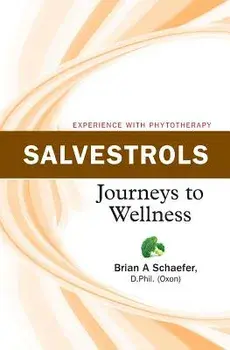 Salvestrols: Journeys to Wellness, Paperback/Brian Schaefer