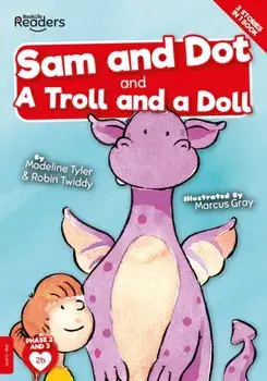 Sam And Dot And A Troll And A Doll, Paperback/Robin Twiddy