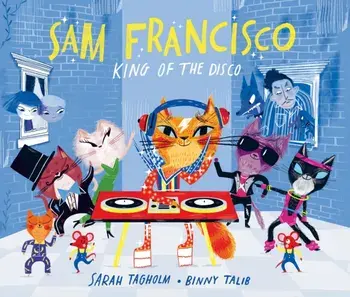 Sam Francisco, King of the Disco, Paperback/Sarah Tagholm